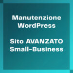 Manutenzione WordPress AVANZATO - SMALL-BUSINESS